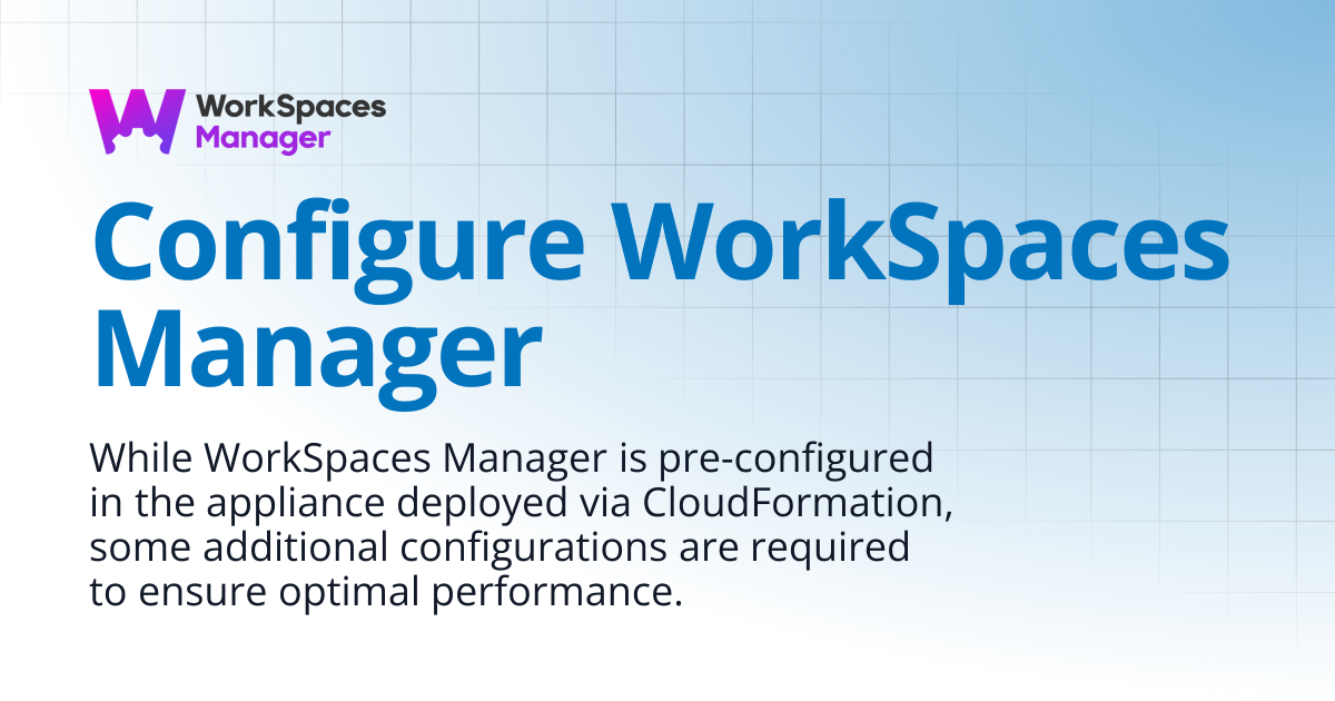 Configure WorkSpaces Manager | WorkSpaces Manager Installation and ...