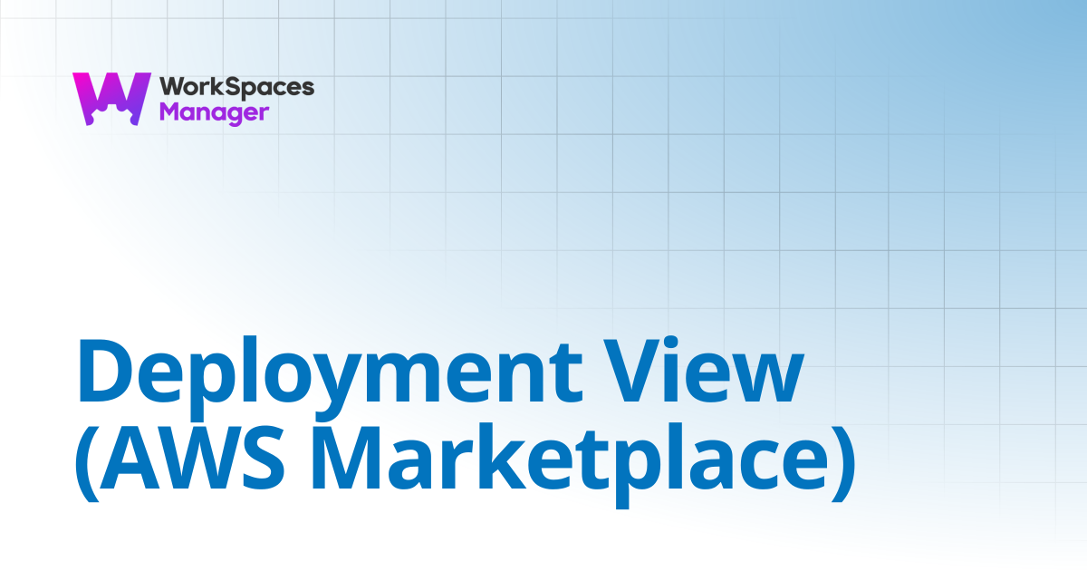 Deployment View (AWS Marketplace) | WorkSpaces Manager Installation and ...